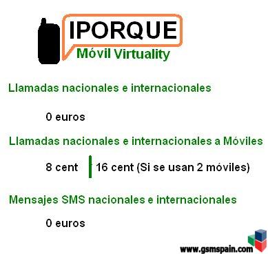 iporque Mvil Virtuality, xD Llamadas a mviles a 8 cent min, sms 0 euros desde PC